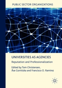 Image for Universities as agencies: reputation and professionalization