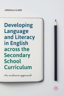 Developing Language and Literacy in English across the Secondary School Curriculum