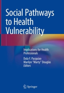 Image for Social Pathways to Health Vulnerability : Implications for Health Professionals