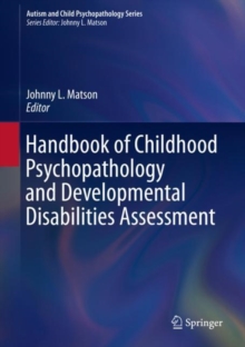 Image for Handbook of childhood psychopathology and developmental disabilities assessment