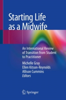 Image for Starting life as a midwife: an international review of transition from student to practitioner