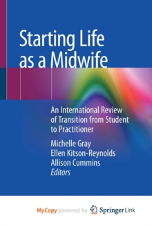 Image for Starting Life as a Midwife : An International Review of Transition from Student to Practitioner