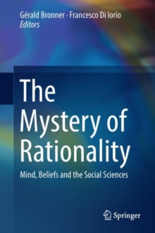 Image for Mystery of Rationality: Mind, Beliefs and the Social Sciences