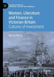 Image for Women, Literature and Finance in Victorian Britain