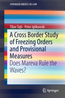 Image for A cross border study of freezing orders and provisional measures: does Mareva rule the waves?