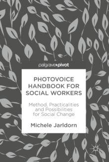 Image for Photovoice handbook for social workers: method, practicalities and possibilities for social change