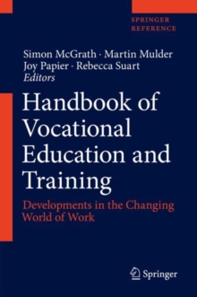 Image for Handbook of Vocational Education and Training : Developments in the Changing World of Work