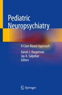 Image for Pediatric Neuropsychiatry : A Case-Based Approach