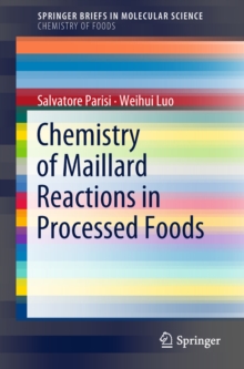 Image for Chemistry of Maillard Reactions in Processed Foods