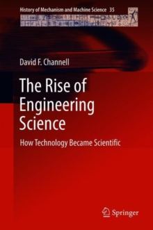 Image for The Rise of Engineering Science : How Technology Became Scientific