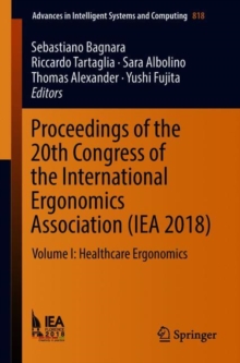 Image for Proceedings of the 20th Congress of the International Ergonomics Association (IEA 2018).: (Healthcare ergonomics)