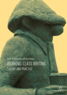 Image for Working-class writing: theory and practice