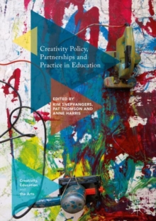 Image for Creativity policy, partnerships and practice in education