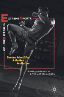 Image for Extreme sports, extreme bodies  : gender, identities and bodies in motion