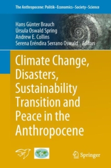 Image for Climate Change, Disasters, Sustainability Transition and Peace in the Anthropocene