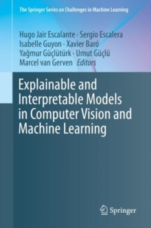 Image for Explainable and Interpretable Models in Computer Vision and Machine Learning