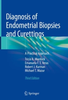 Image for Diagnosis of Endometrial Biopsies and Curettings : A Practical Approach