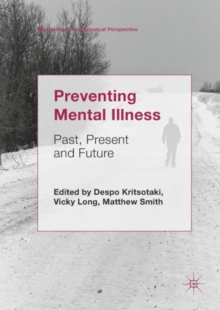 Image for Preventing mental illness: past, present and future