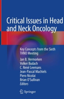 Image for Critical issues in head and neck oncology: key concepts from the sixth THNO meeting