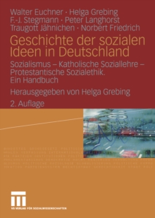 Image for Geschichte der sozialen Ideen in Deustchland: Sozialismus - Katholische Soziallehre - Protestantische Sozialethik : ein Handbuch