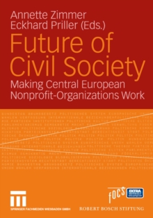 Image for Future of Civil Society: Making Central European Nonprofit-Organizations Work