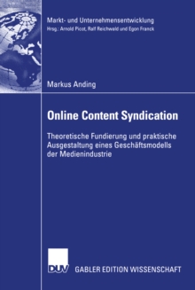 Image for Online Content Syndication: Theoretische Fundierung Und Praktische Ausgestaltung Eines Geschaftsmodells Der Medienindustrie