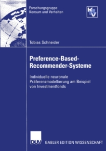 Image for Preference-based-recommender-systeme: Individuelle Neuronale Praferenzmodellierung Am Beispiel Von Investmentfonds