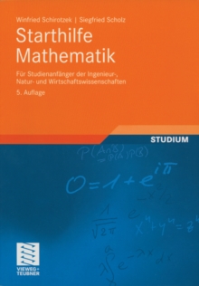 Image for Starthilfe Mathematik: Fur Studienanfanger Der Ingenieur-, Natur- Und Wirtschaftswissenschaften