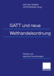 Image for Gatt Und Neue Welthandelsordnung: Globale Und Regionale Auswirkungen