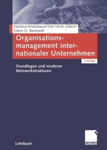 Image for Organisationsmanagement internationaler Unternehmen: Grundlagen und moderne Netzwerkstrukturen