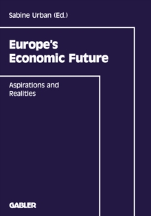 Image for Europe's Economic Future: Aspirations and Realities