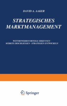 Image for Strategisches Markt-Management: Wettbewerbsvorteile Erkennen * Markte Erschliessen * Strategien Entwickeln