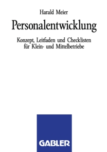 Image for Personalentwicklung: Konzept, Leitfaden und Checklisten fur Klein- und Mittelbetriebe.