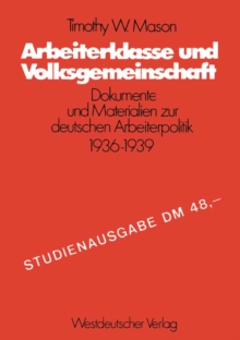 Image for Arbeiterklasse und Volksgemeinschaft: Dokumente und Materialien zur deutschen Arbeiterpolitik 1936-1939