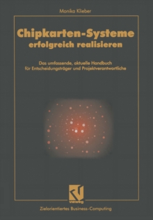 Image for Chipkarten-Systeme erfolgreich realisieren: Das umfassende, aktuelle Handbuch fur Entscheidungstrager und Projektverantwortliche