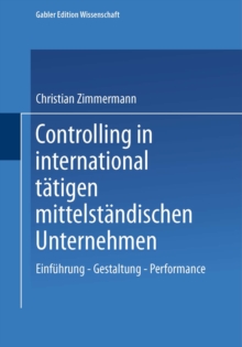 Image for Controlling in International Tatigen Mittelstandischen Unternehmen: Einfuhrung - Gestaltung - Performance
