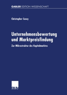 Image for Unternehmensbewertung Und Marktpreisfindung: Zur Mikrostruktur Des Kapitalmarktes