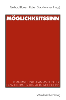 Image for Moglichkeitssinn: Phantasie und Phantastik in der Erzahlliteratur des 20. Jahrhunderts