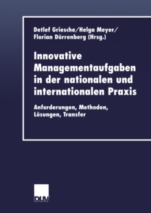 Image for Innovative Managementaufgaben in der nationalen und internationalen Praxis: Anforderungen, Methoden, Losungen, Transfer