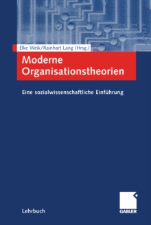 Image for Moderne Organisationstheorien: Eine sozialwissenschaftliche Einfuhrung