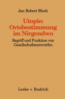 Image for Utopie: Ortsbestimmungen im Nirgendwo: Begriff und Funktion von Gesellschaftsentwurfen