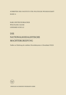 Image for Die nationalsozialistische Machtergreifung: Studien zur Errichtung des totalitaren Herrschaftssystems in Deutschland 1933/34