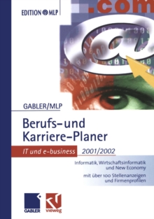 Image for Gabler Berufs- Und Karriere-planer 2001/2002: It Und E-business: Informatik, Wirtschaftsinformatik Und New Economy Mit Mehr Als 100 Stellenanzeigen Und Firmenprofilen.