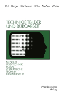 Image for Technikleitbilder und Buroarbeit: Zwischen Werkzeugperspektive und globalen Vernetzungen