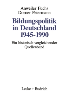 Image for Bildungspolitik in Deutschland 1945-1990: Ein historisch-vergleichender Quellenband
