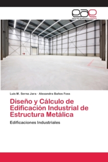 Image for Diseno y Calculo de Edificacion Industrial de Estructura Metalica