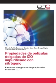 Image for Propiedades de peliculas delgadas de IZO impurificado con nitrogeno