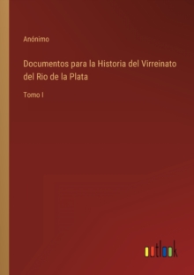 Image for Documentos para la Historia del Virreinato del Rio de la Plata