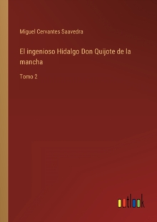 Image for El ingenioso Hidalgo Don Quijote de la mancha : Tomo 2