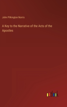 Image for A Key to the Narrative of the Acts of the Apostles